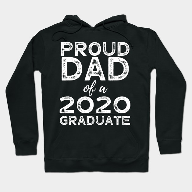 Womens Proud Dad Of A 2020 Graduate T-Shirt Class Graduation Hoodie by busines_night